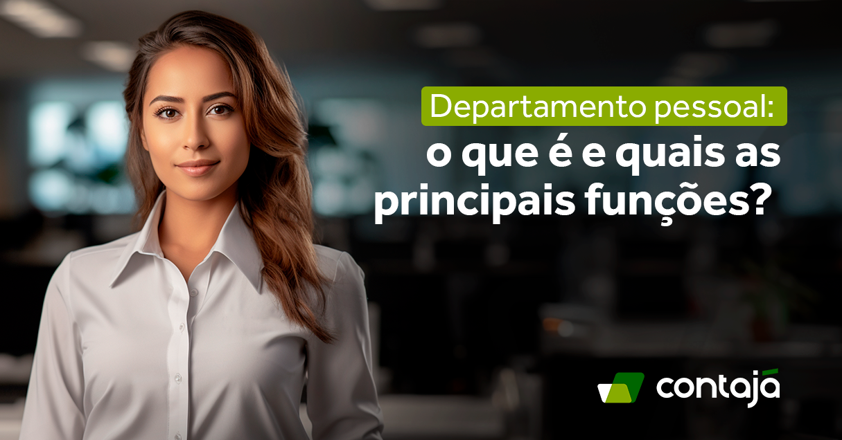 Mulher branca jovem e de cabelo castanho liso, vestindo uma blusa social branca. Ao seu lado, o título do artigo: "Departamento Pessoal: o que é e quais as principais funções?"