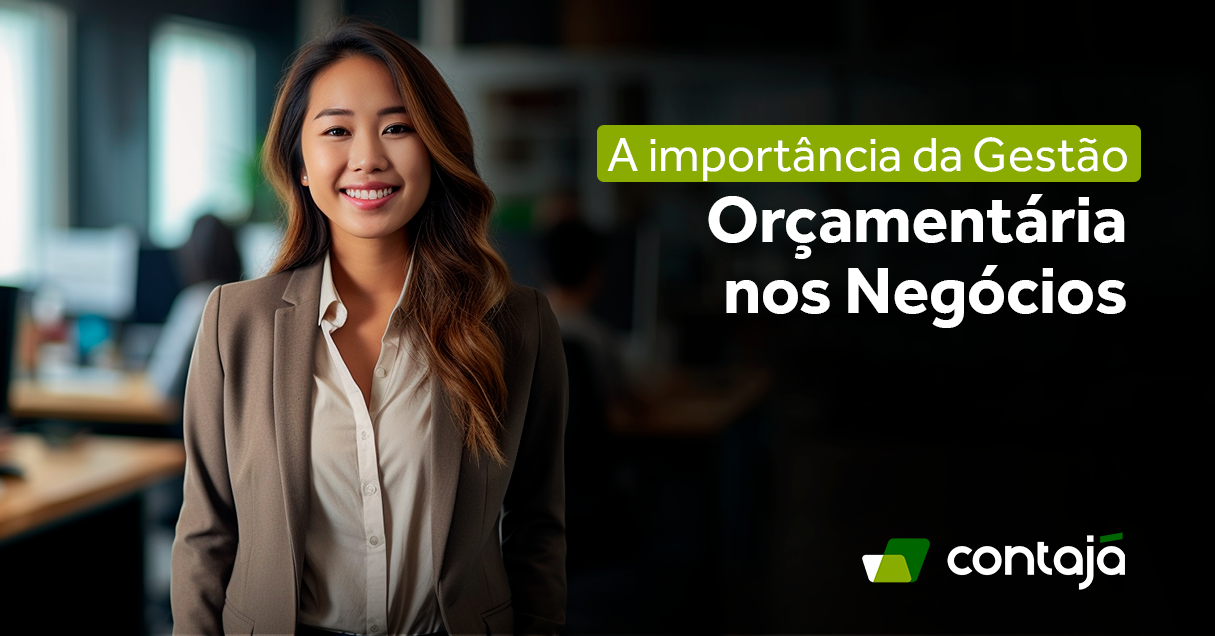 A importância da Gestão Orçamentária nos Negócios. Reprodução: Contajá Contabilidade Online.