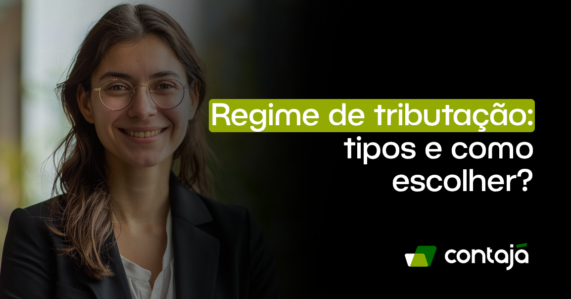 Mulher branca, com cabelos castanhos, está usando um óculos de grau e um blazer preto com uma camisa branca. No canto direito da imagem está o título do artigo: "Regime de tributação: tipos e como escolher?"