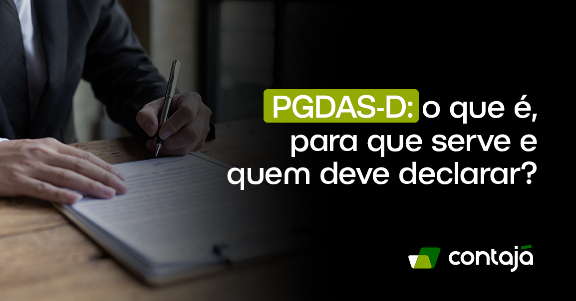 Pessoa de terno e gravata escrevendo em um documento. No canto direito da imagem, está o título: "PGDAS-D: o que é, para que serve e quem deve declarar?"