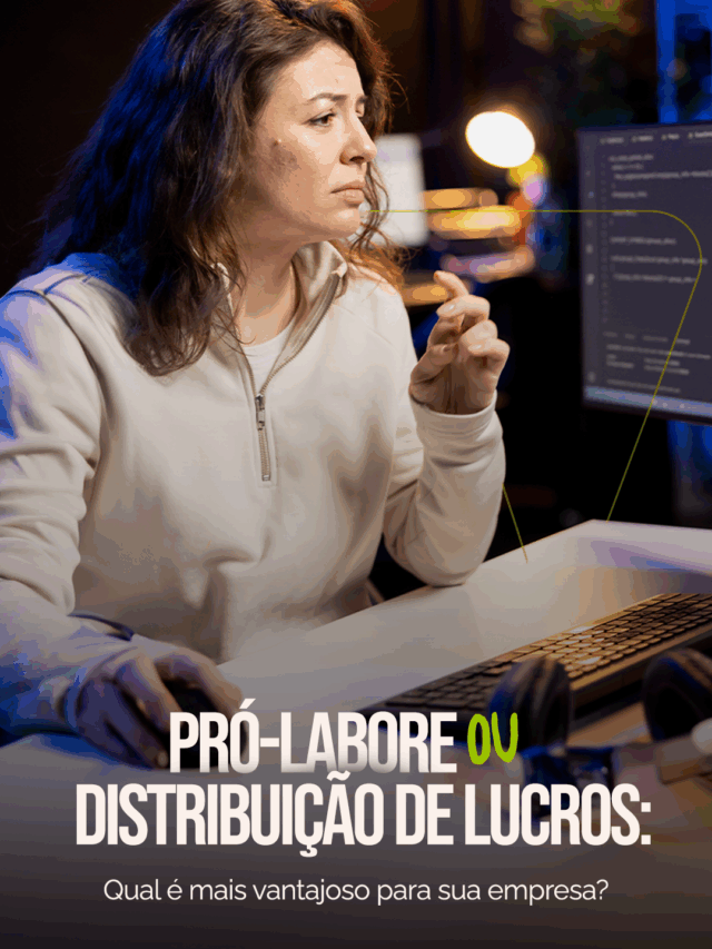 Pró-labore vs Distribuição de Lucros: qual o melhor?