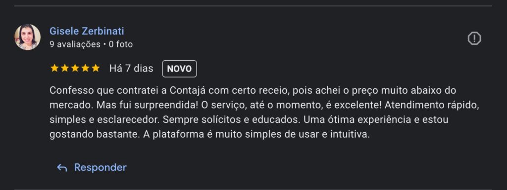 Imagem de cliente da Contajá dizendo "confesso que  contratei a Contajá com certo receito, pois achei o preço muito abaixo do mercado. mas fui surpreendida! O serviço, até o momento, é excelente! Atendimento rápido, simples e esclarecedor. Sempre solícitos e edutados. "