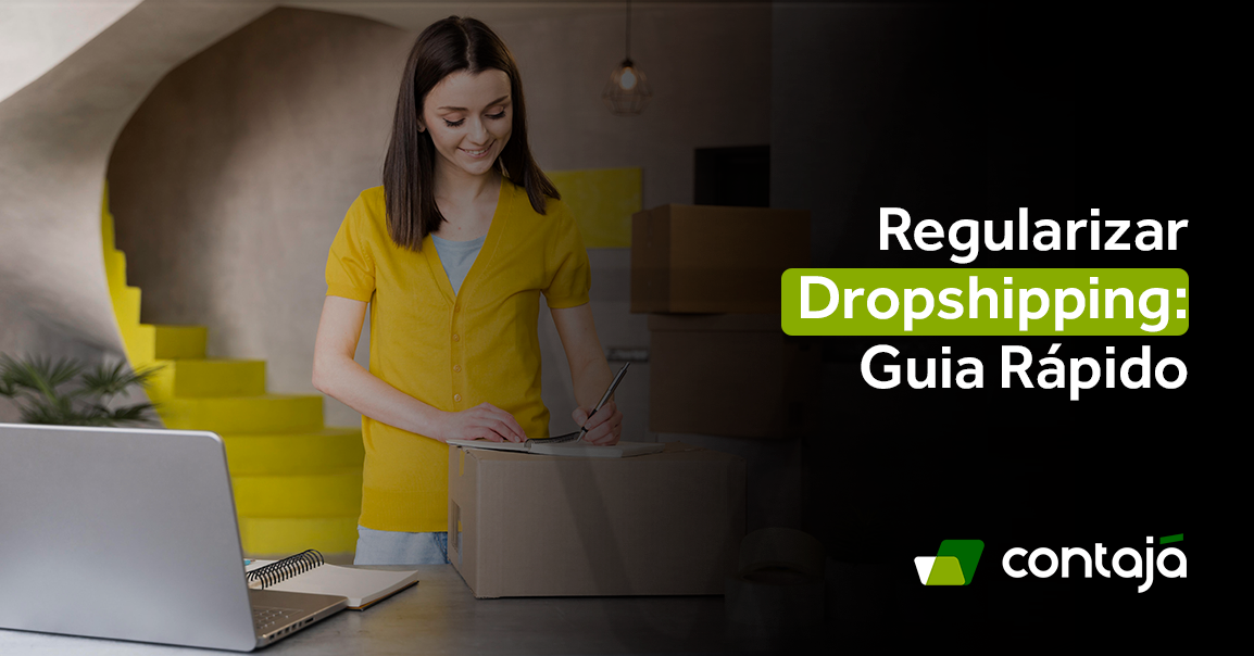 Regularizar Dropshipping Guia Rápido Contajá Contabilidade Online