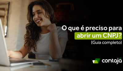 O que é preciso para abrir um CNPJ? Guia completo