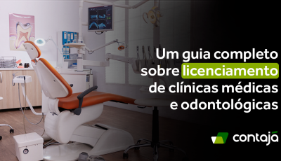 Um guia completo sobre abertura de clínicas médicas e odontológicas