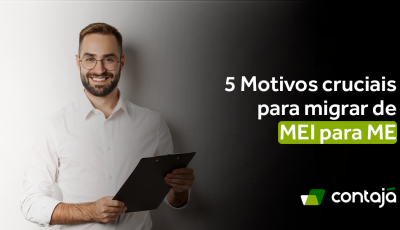 5 Motivos para Migrar de MEI para ME