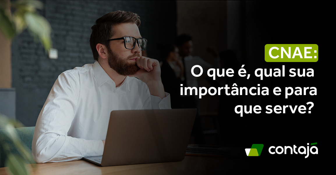 Cnae O Que é Cnae Qual Sua Importância E Para Que Serve Contajá Contabilidade Online 