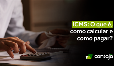 ICMS: O que é, como calcular e como pagar?