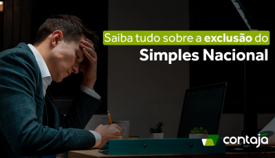 Saiba tudo sobre a exclusão do Simples Nacional