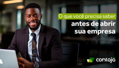 O que você precisa saber antes de abrir sua empresa