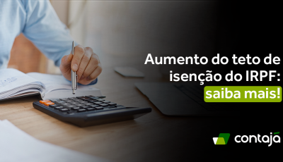 Aumento do teto de isenção do IRPF: saiba mais!