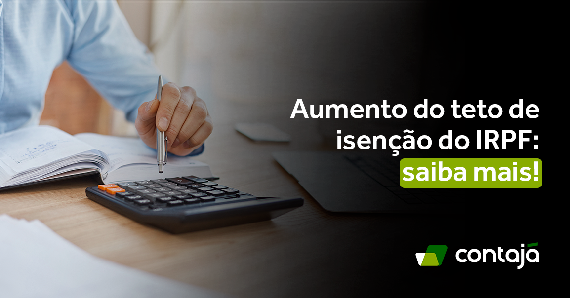 Aumento Do Teto De Isen O Do Irpf Saiba Mais Contaj Contabilidade Online Abrir Empresa