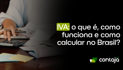 IVA: o que é, como funciona e como calcular no Brasil?