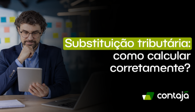 Substituição tributária: como calcular corretamente?