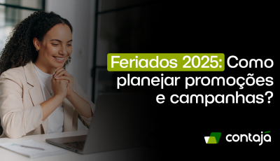 Feriados em 2025: Como planejar promoções e campanhas?