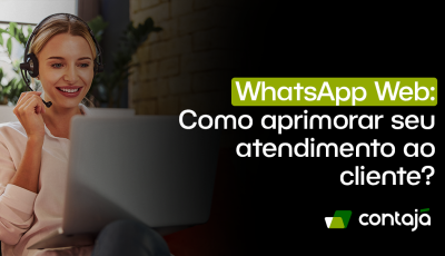 WhatsApp Web: Como aprimorar seu atendimento ao cliente?