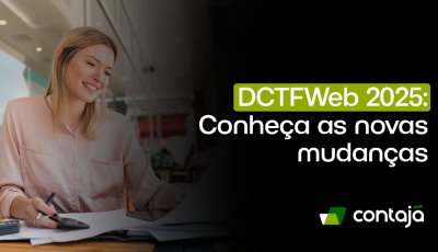 DCTFWeb 2025: Conheça as novas mudanças